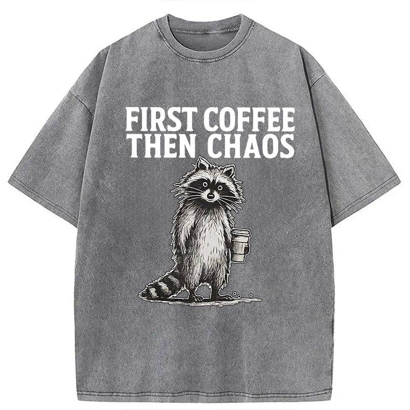 Modecanvas First Coffee Then Chaos Raccoon DTG Printing Washed T-Shirt