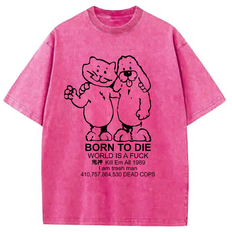 Modecanvas Born To Die Meme DTG Printing Washed T-Shirt