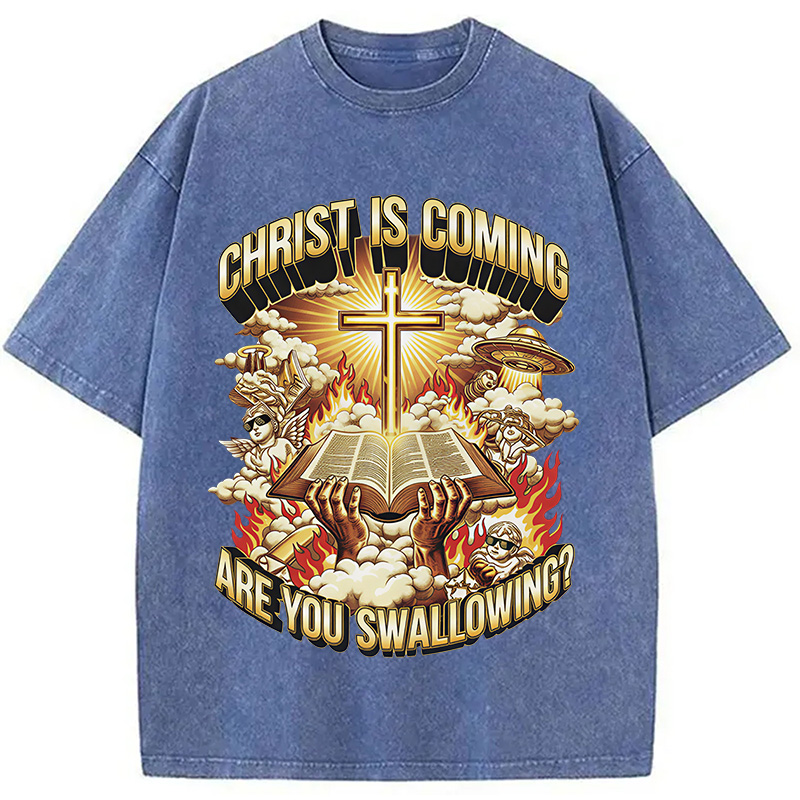 Modecanvas Christ Is Coming Are You Swallowing DTG Printing Washed T-Shirt