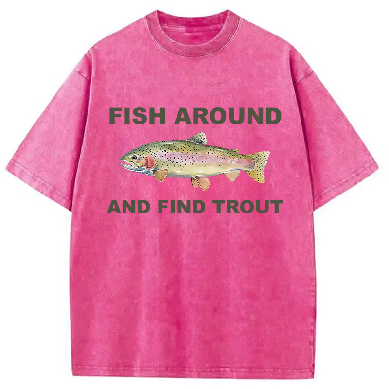 Modecanvas Fish Around and Find Trout Washed T-Shirt-modecanvas