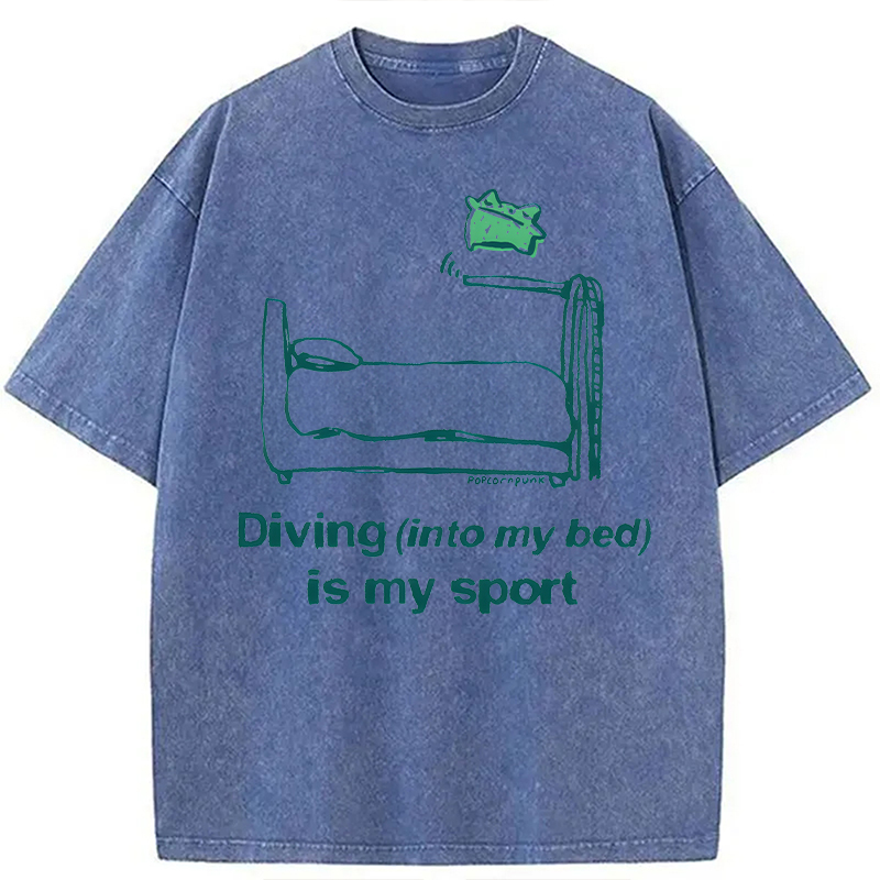 Modecanvas Diving (into my bed) Is My Sport DTG Printing Washed T-Shirt