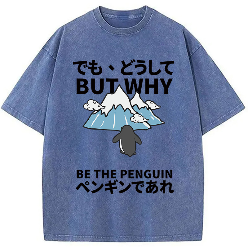 Modecanvas But Why Nihilist Penguin Japanese DTG Printing Washed T-Shirt-modecanvas