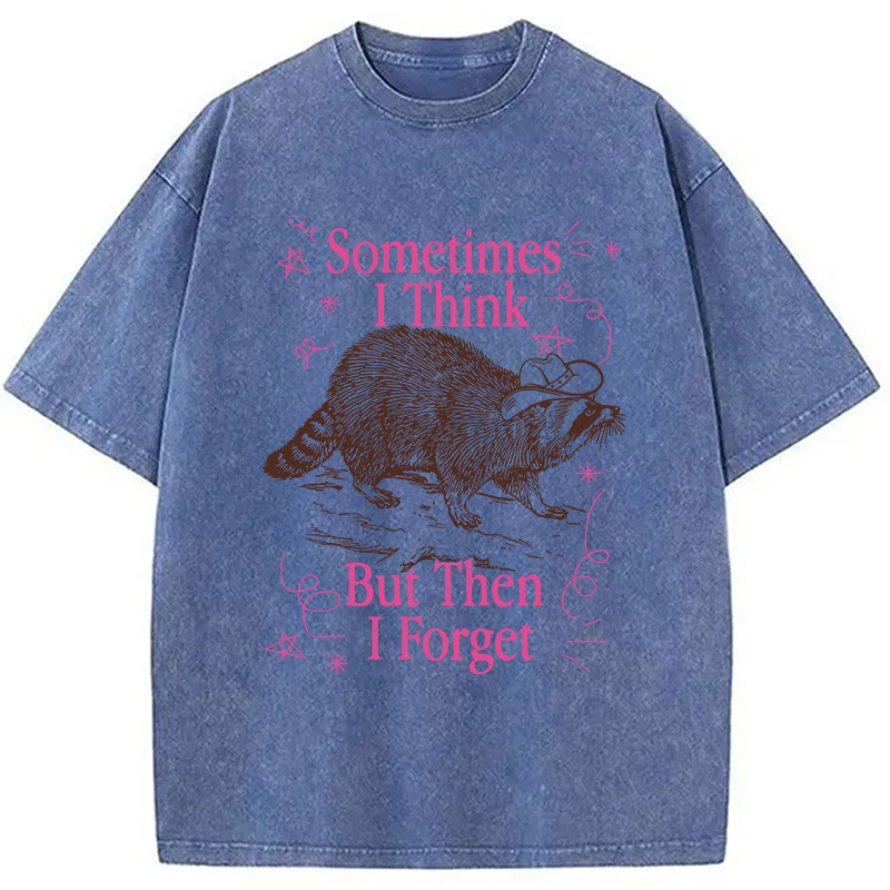 Modecanvas Sometimes I Think DTG Printing Washed T-Shirt-modecanvas