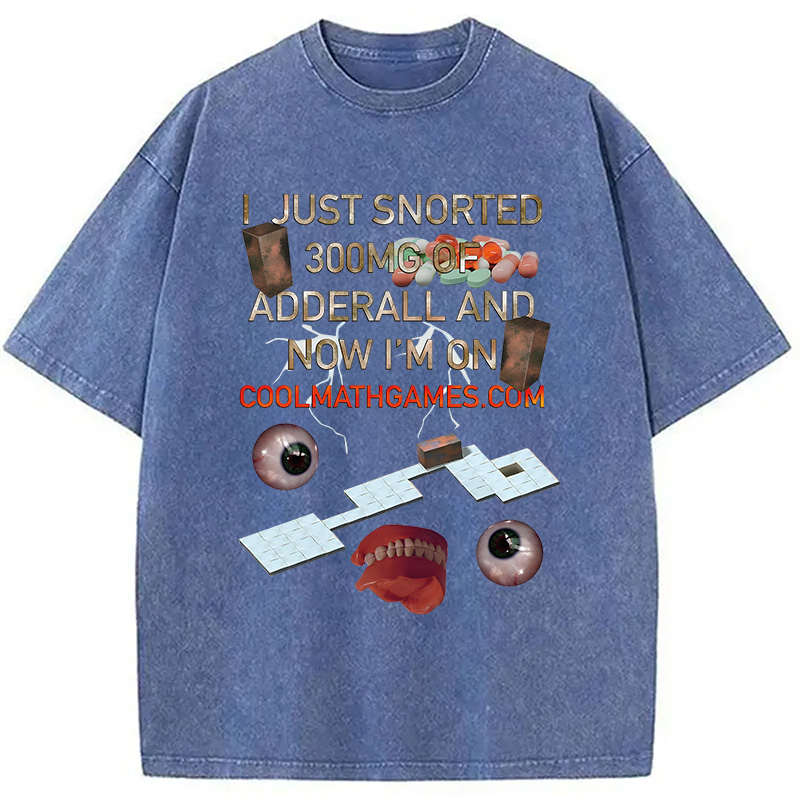 Modecanvas I Just Snorted Game Meme DTG Printing Washed T-Shirt