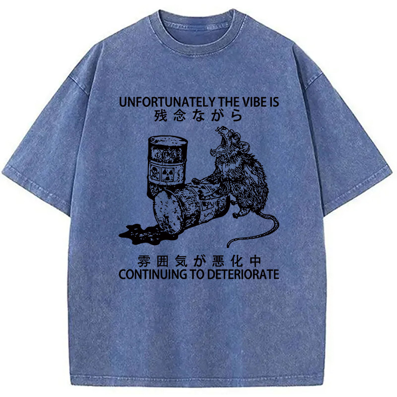 Modecanvas The Vibe Is Continuing To Deteriorate DTG Printing Washed T-Shirt
