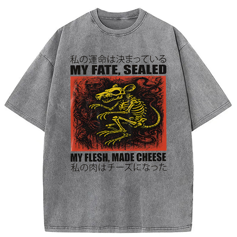 Modecanvas My Fate Sealed My Flesh Made Cheese Funny Rat DTG Printing Washed T-Shirt