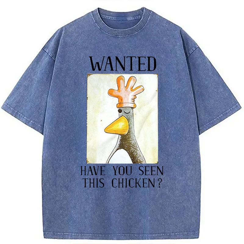 Modecanvas Have You Seen This Chicken DTG Printing Washed T-Shirt