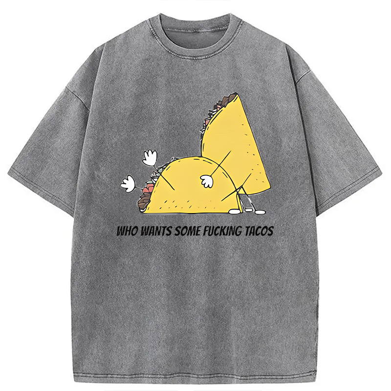 Modecanvas Who Wants Some Tacos DTG Printing Washed T-Shirt