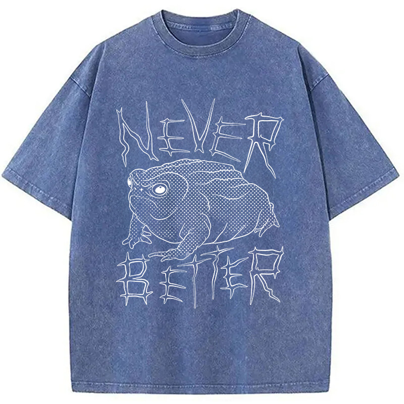 Modecanvas Frog Screaming Never Better DTG Printing Washed T-Shirt