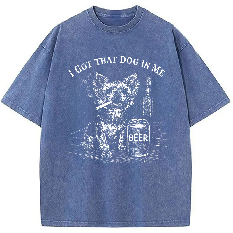 Modecanvas I Got That Dog In Me Funny Yorkie Smoking Cigarette Meme DTG Printing Washed T-Shirt