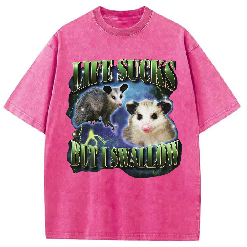 Modecanvas Life Sucks But I Swallow DTG Printing Washed T-Shirt