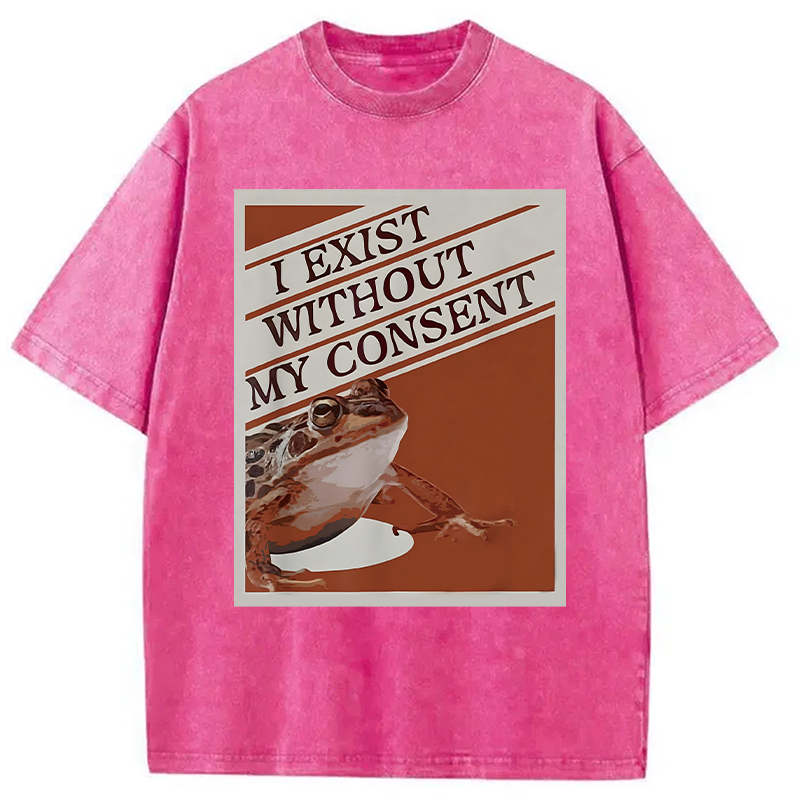Modecanvas I Exist Without My Consent Frog Meme DTG Printing Washed T-Shirt