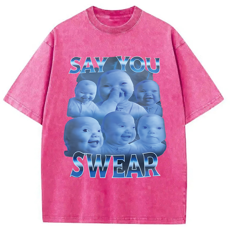 Modecanvas Say You Swear DTG Printing Washed T-Shirt