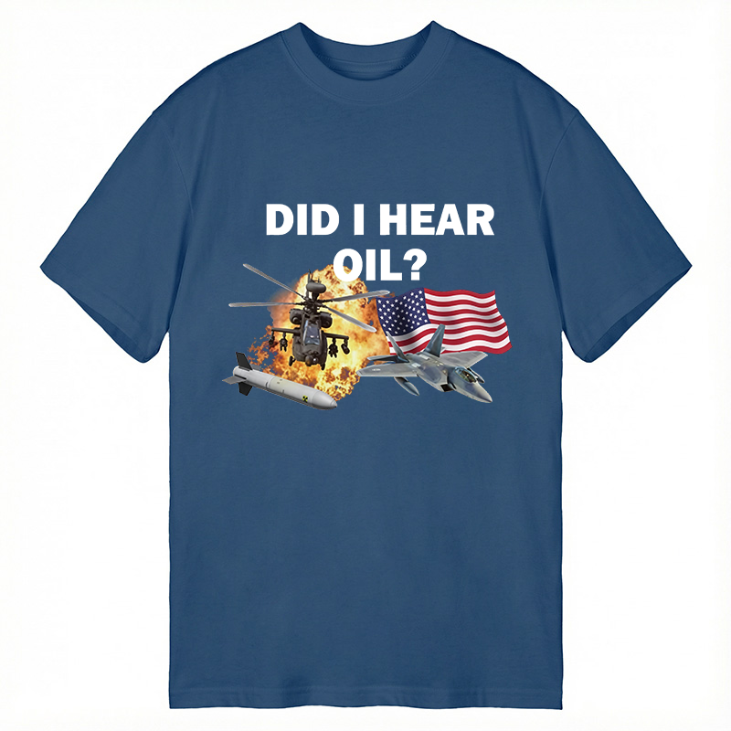 Modecanvas Did I Hear Oil DTG Printing Classic T-Shirt-modecanvas