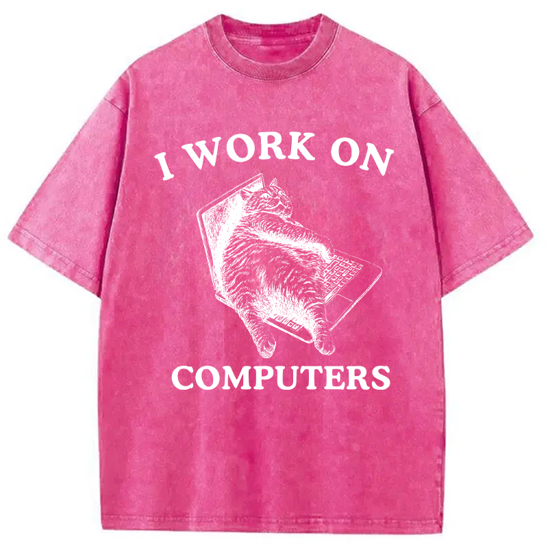 Modecanvas I Work On Computers DTG Printing Washed T-Shirt