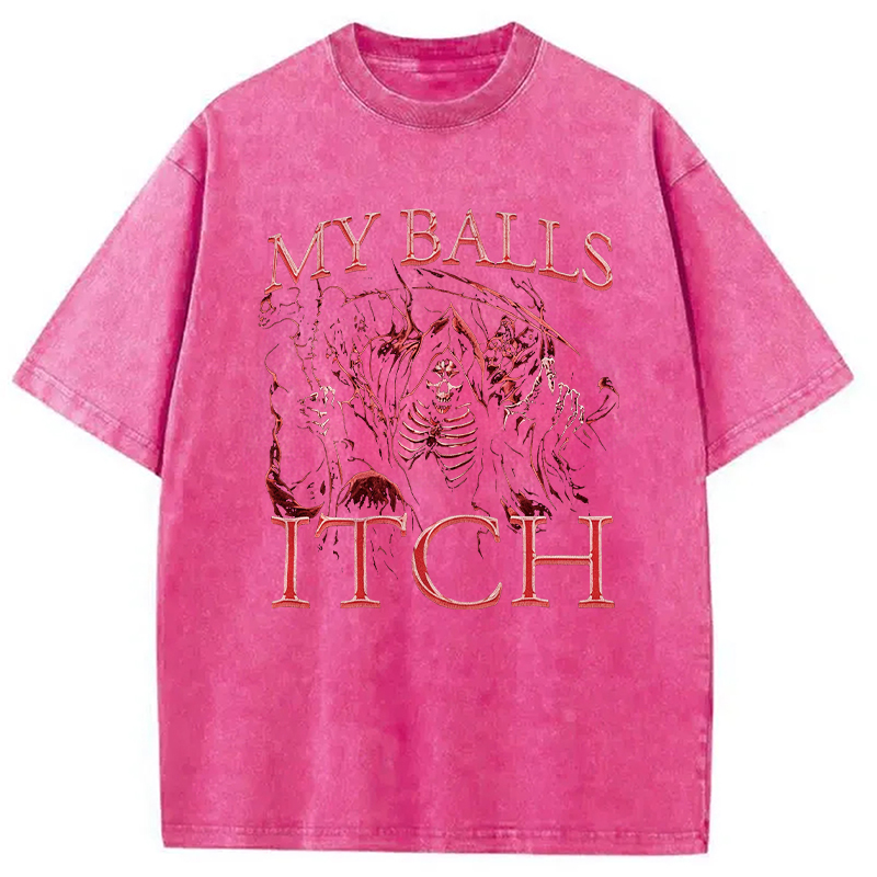 Modecanvas Funny My Balls ITCH Skeleton Meme DTG Printing Washed T-Shirt