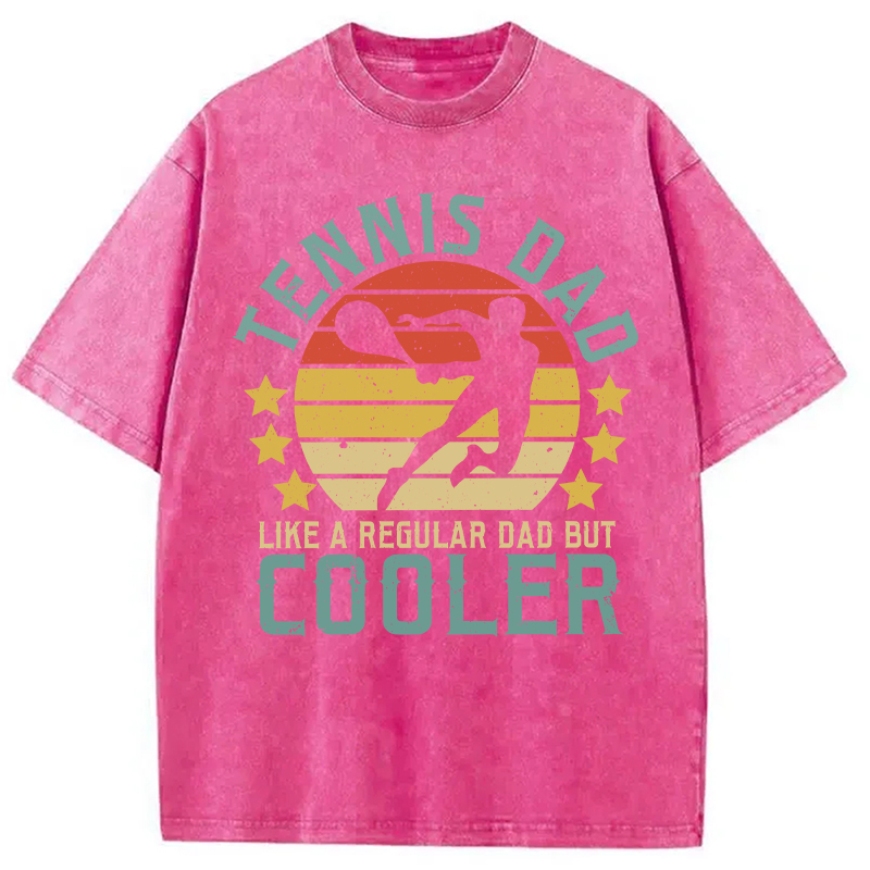 Modecanvas Funny Tennis Dad Like A Regular Dad But Cooler DTG Printing Washed T-Shirt