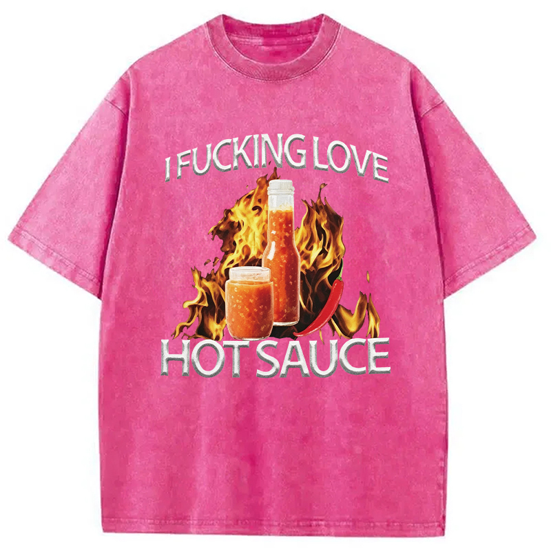 Modecanvas I Love Hot Sauce DTG Printing Washed T-Shirt