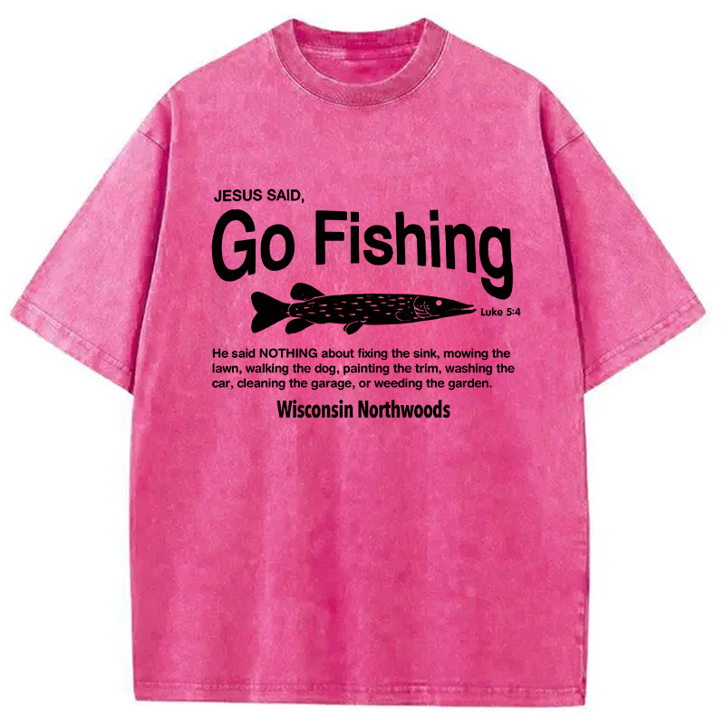 Modecanvas Jesus Said Go Fishing Funny DTG Printing Washed T-Shirt