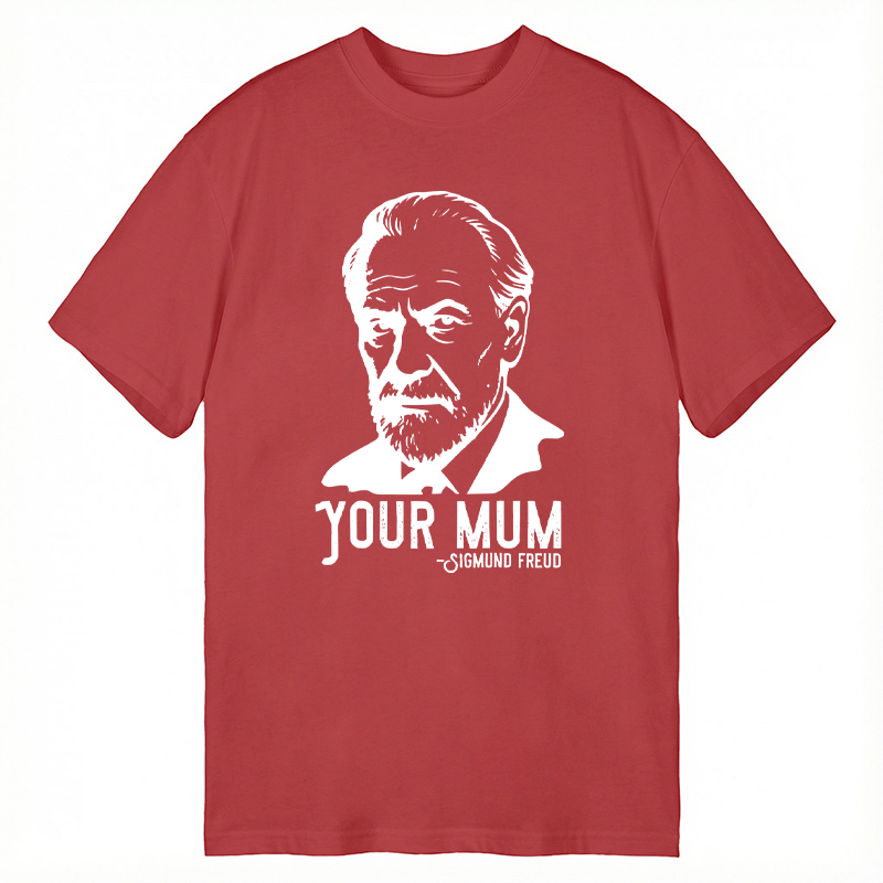 Modecanvas Sigmund Freud Your Mum DTG Printing Classic T-Shirt-modecanvas