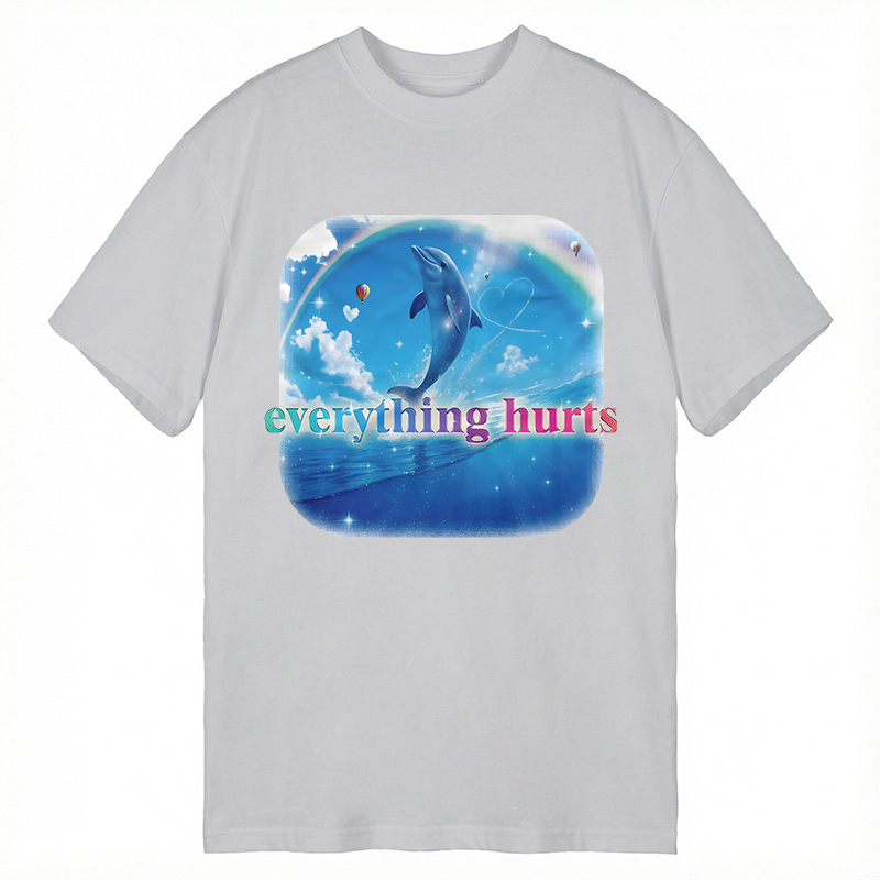 Modecanvas Everything Hurts Funny Dolphin Meme DTG Printing Classic T-Shirt-modecanvas