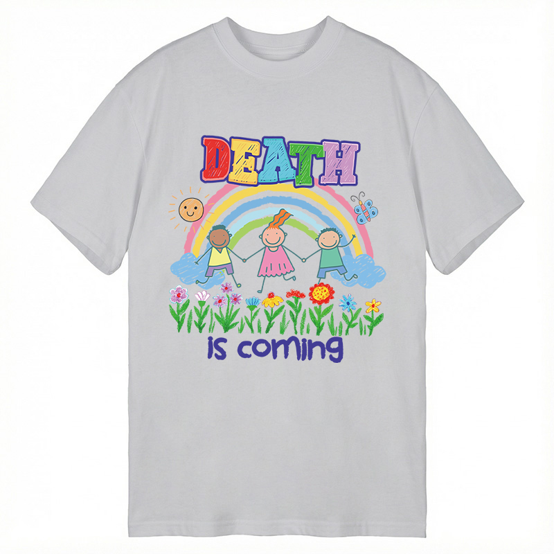 Modecanvas Funny Genz Humor Death Is Coming DTG Printing Classic T-Shirt-modecanvas