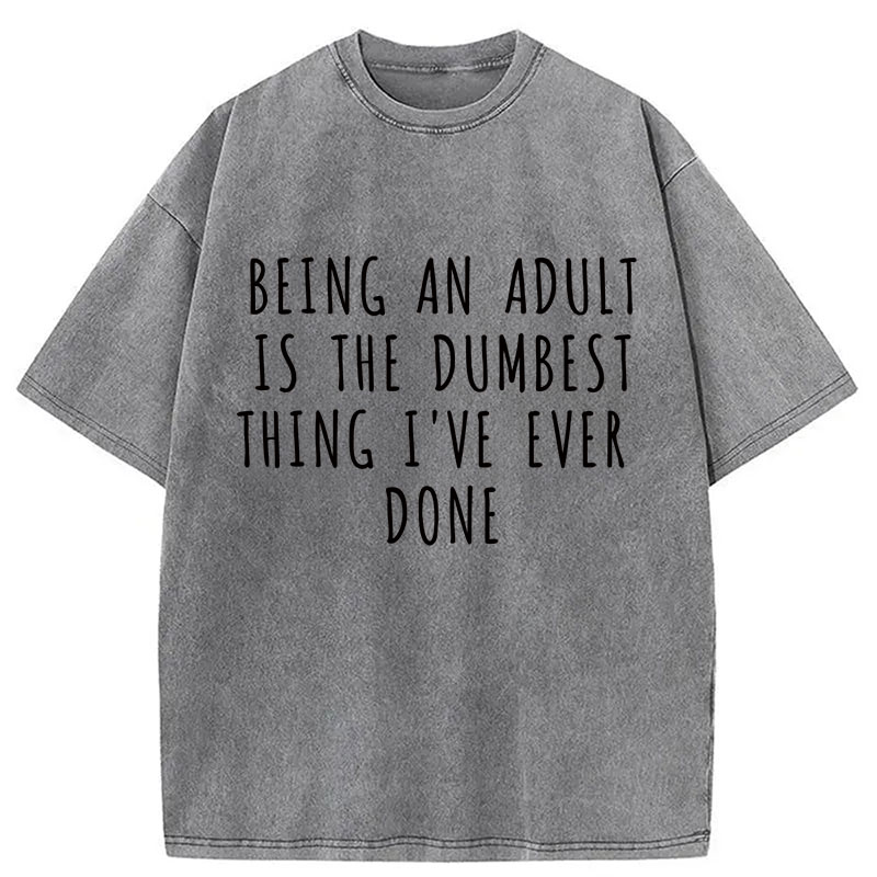 Modecanvas Funny Adult Life Quote DTG Printing Washed T-Shirt