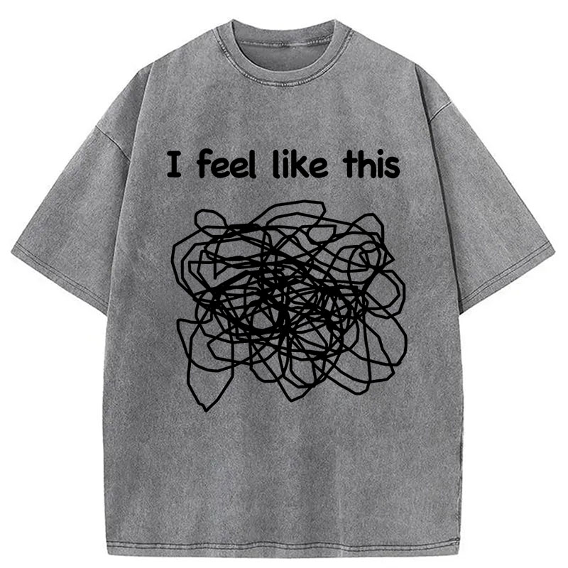 Modecanvas This Is How My Brain Feels DTG Printing Washed T-Shirt