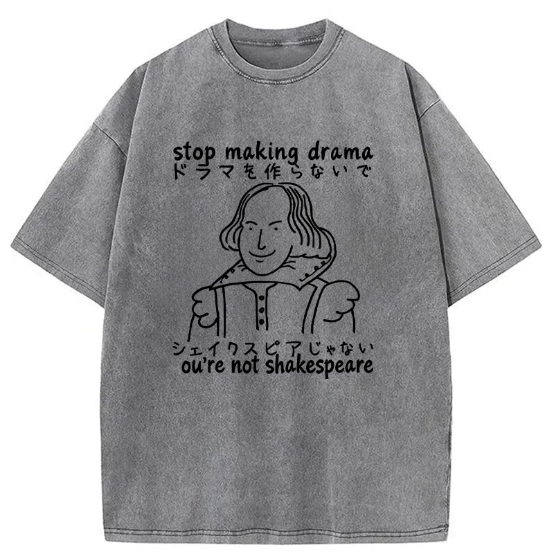 Modecanvas Stop Making Drama DTG Printing Washed T-Shirt