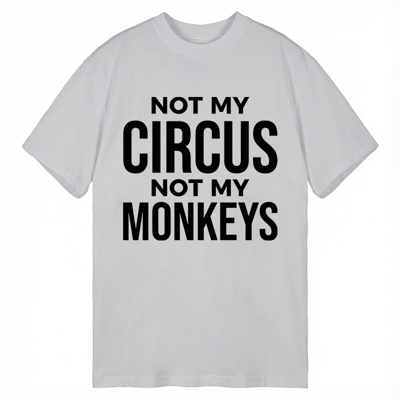 Modecanvas Not My Monkeys DTG Printing Classic T-Shirt-modecanvas