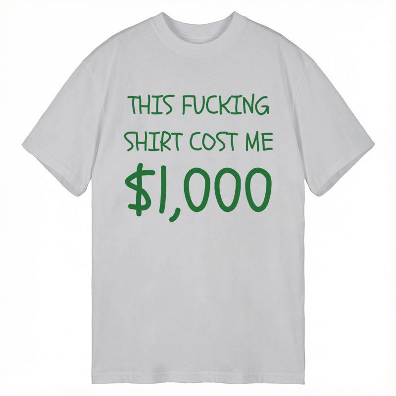 Modecanvas This Shirt Costs 1,000 Dollars DTG Printing Classic T-Shirt-modecanvas
