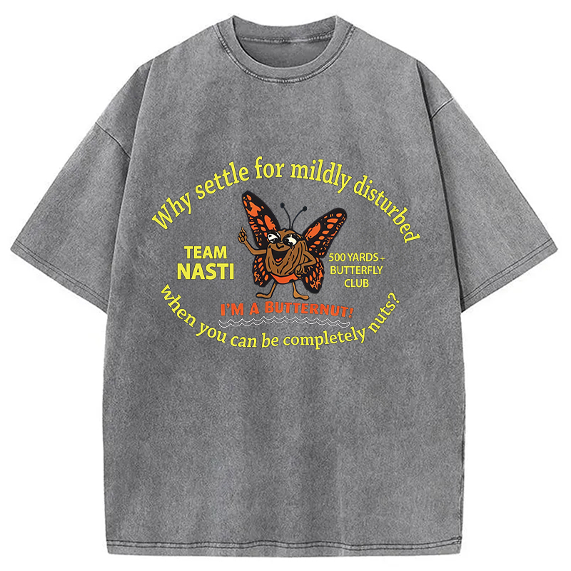 Modecanvas You Can Be Nute DTG Printing Washed T-Shirt