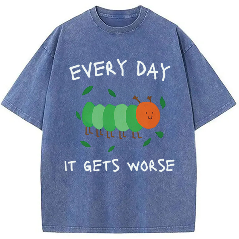 Modecanvas It Gets Worse DTG Printing Washed T-Shirt