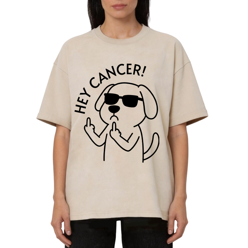 Modecanvas Hey Dog Cancer DTG Printing Washed T-Shirt