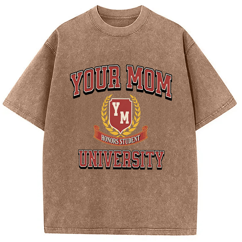 Modecanvas Your Mom University DTG Printing Washed T-Shirt