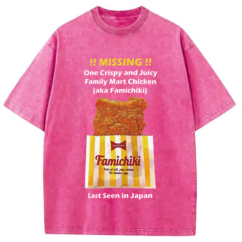 Modecanvas Funny Missing Poster FamilyMart Chicken DTG Printing Washed T-Shirt-modecanvas