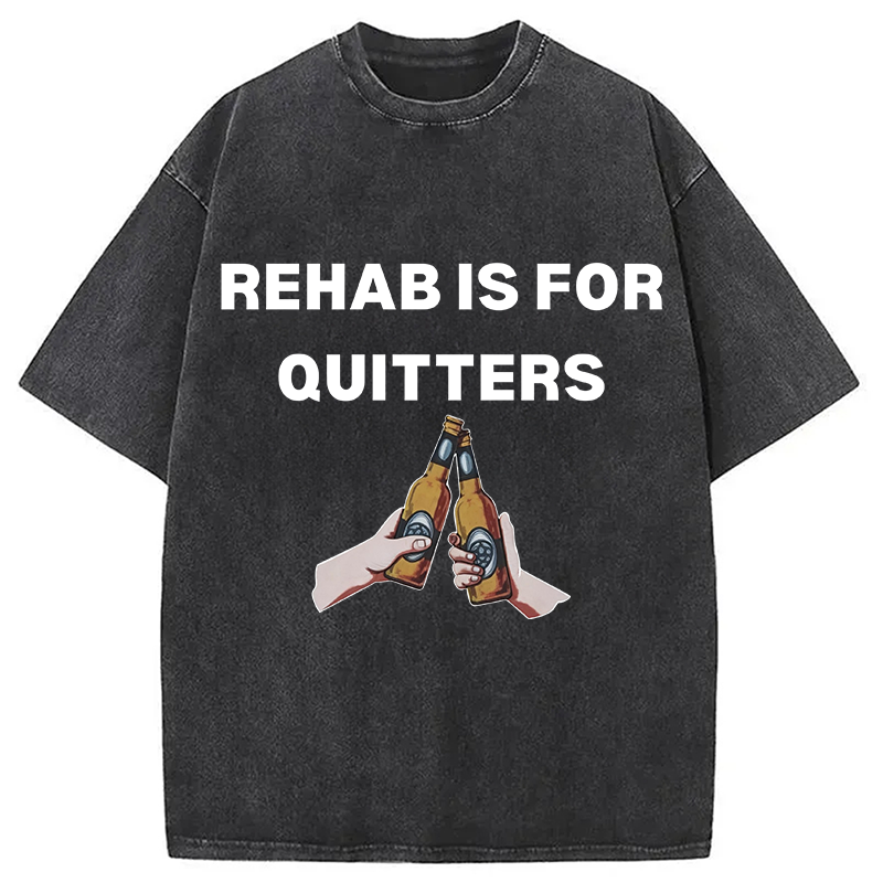 Modecanvas Rehab is for Quitters DTG Printing Washed T-Shirt