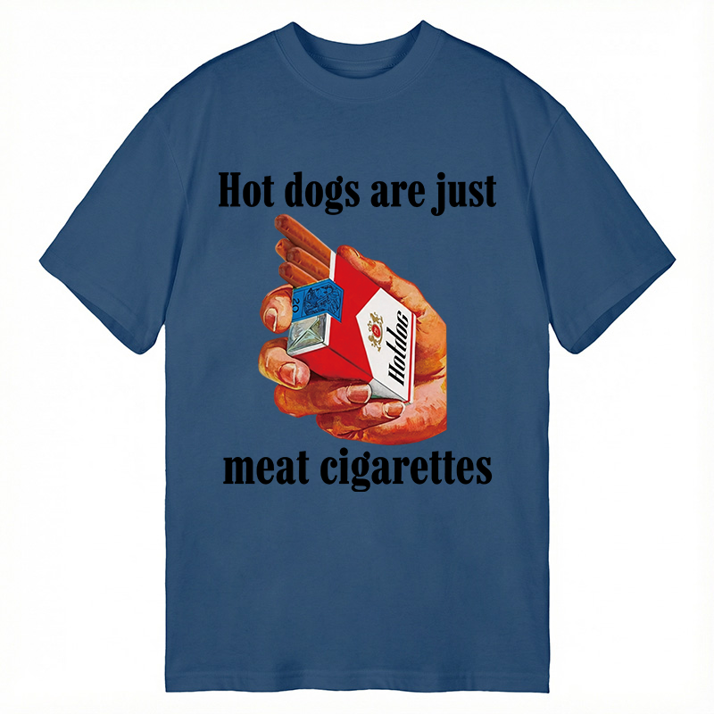 Modecanvas Hot Dogs Are Just Meat Cigarettes Funny Meme DTG Printing Classic T-Shirt-modecanvas