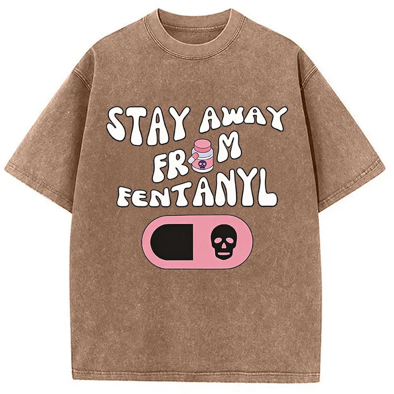 Modecanvas Stay Away From Fentanyl DTG Printing Washed T-Shirt