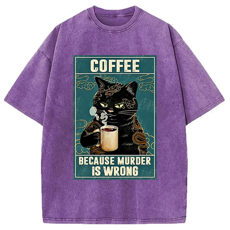 Modecanvas Cat Tattoo Coffee Because Murder Is Wrong Washed T-Shirt
