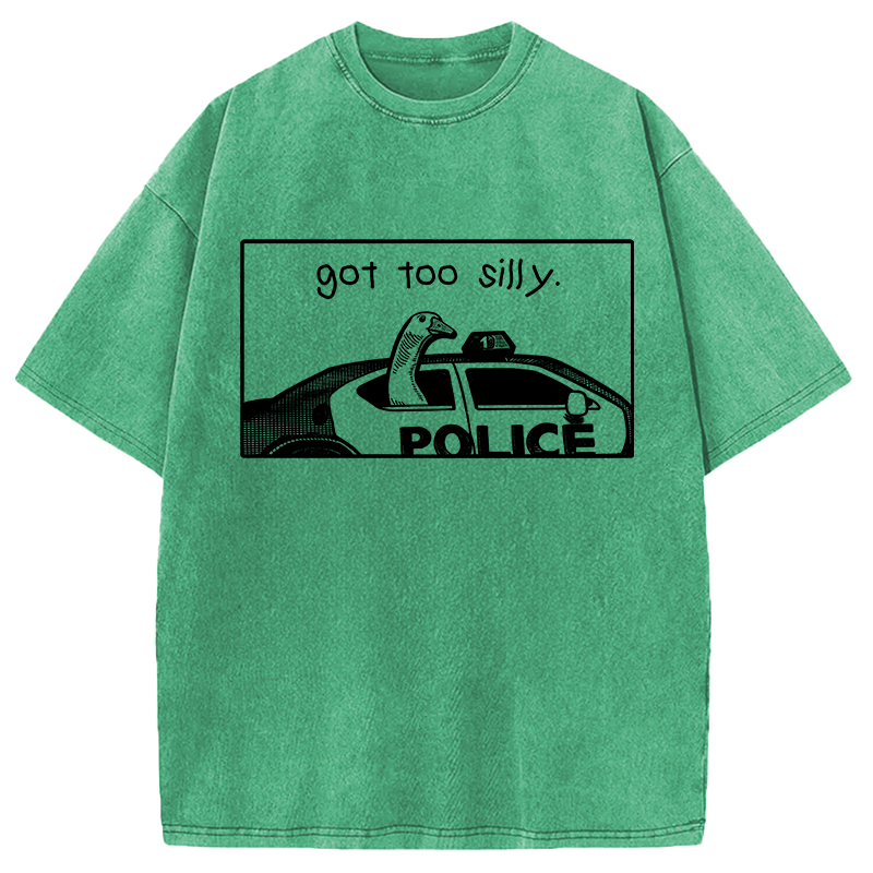 Modecanvas Got Too Silly Funny Goose DTG Printing Washed T-Shirt