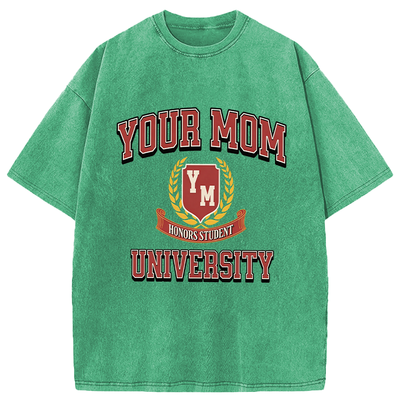Modecanvas Your Mom University DTG Printing Washed T-Shirt