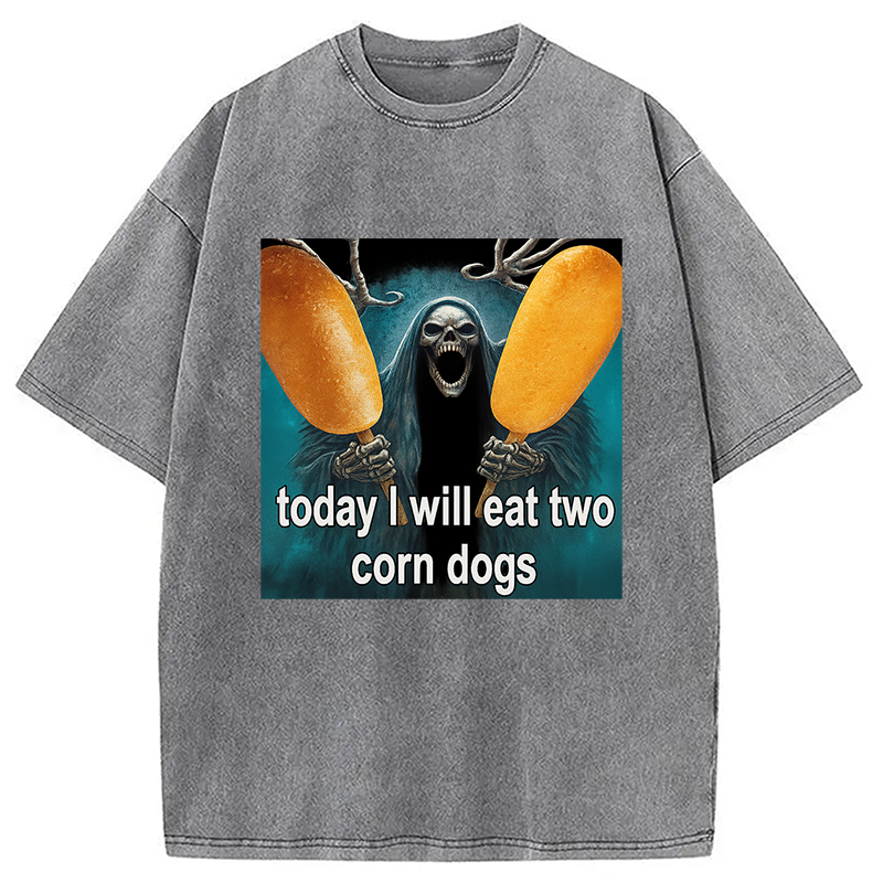 Modecanvas Today I Will Eat Two Corn Dogs Meme Washed T-Shirt-modecanvas