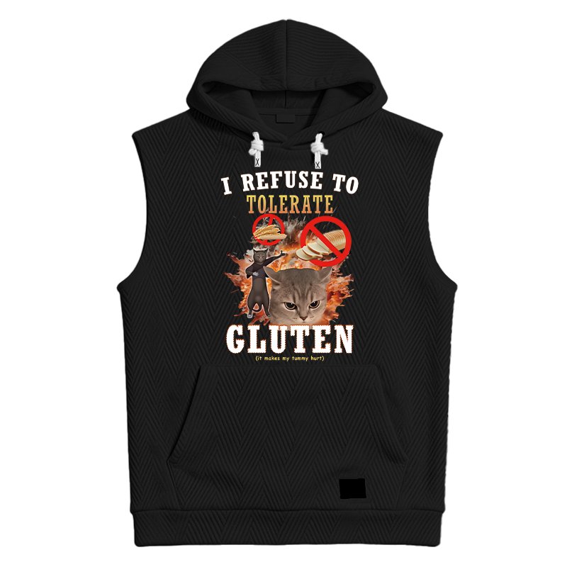 Modecanvas I Refuse to Tolerate Gluten Hooded Tank