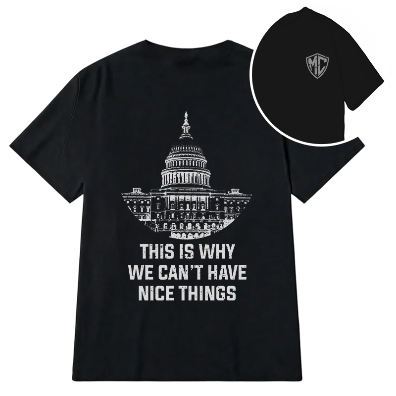 Modecanvas This Is Why We Can't Have Nice Things DTG Printing Back Classic T-Shirt
