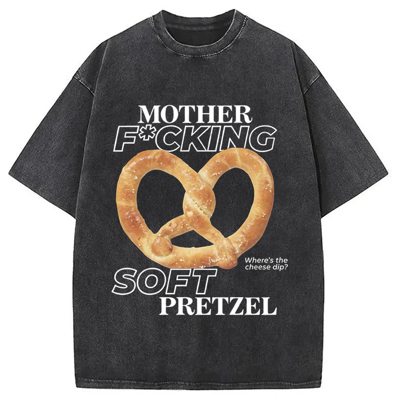 Modecanvas Mother F*cking Soft Pretzel DTG Printing Washed T-Shirt