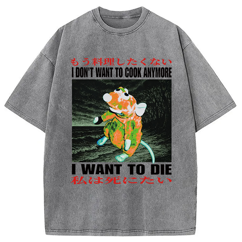 Modecanvas I Want to Die Japanese DTG Printing Washed T-Shirt