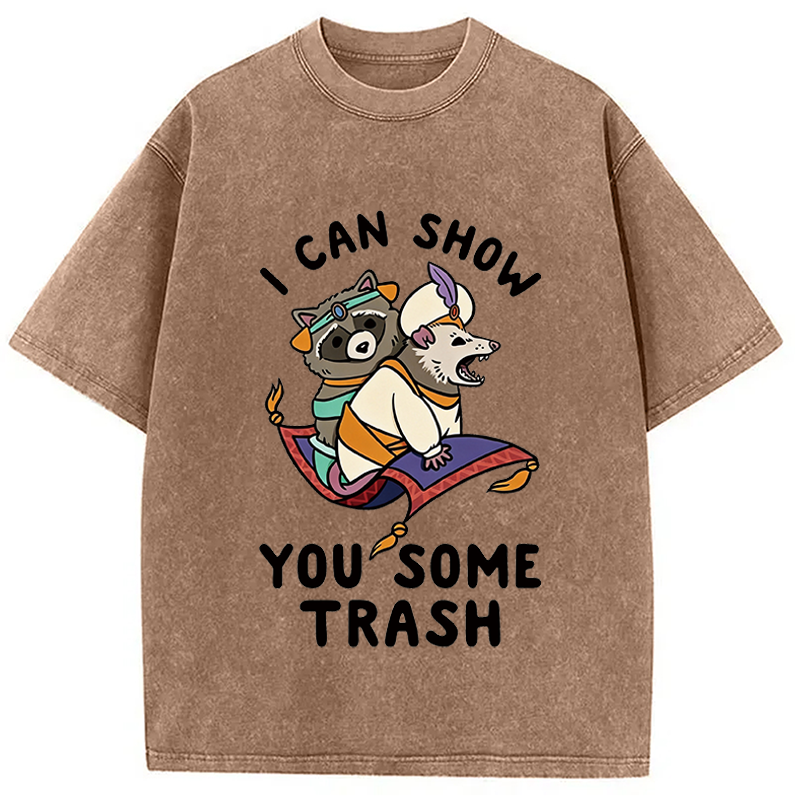 Modecanvas I Can Show You Some Trash DTG Printing Washed T-Shirt