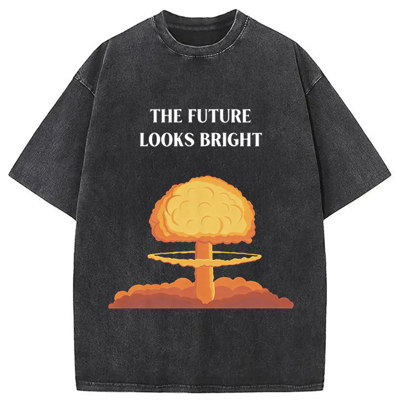 Modecanvas The Future Looks Bright Funny Meme DTG Printing Washed T-Shirt