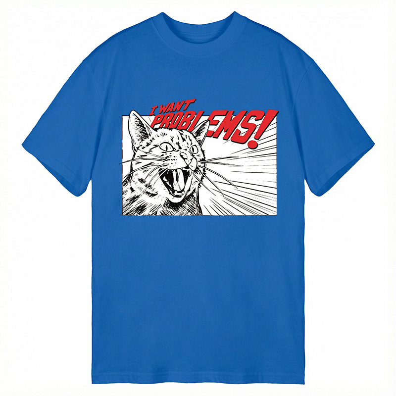 Modecanvas I WANT PROBLEMS DTG Printing Classic T-Shirt-modecanvas